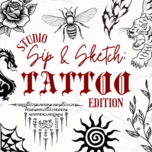 Studio Sip & Sketch: Tattoo Edition